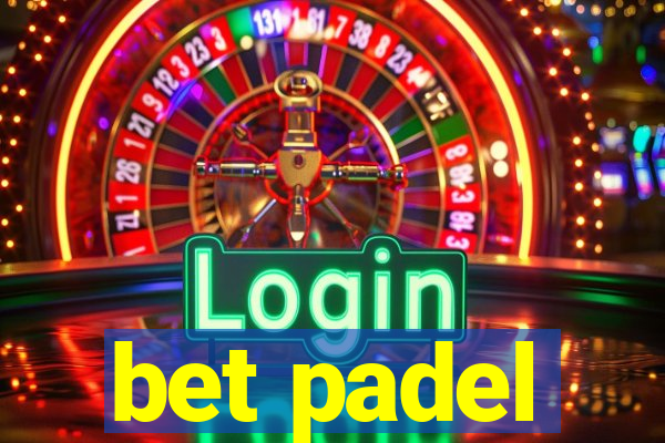 bet padel